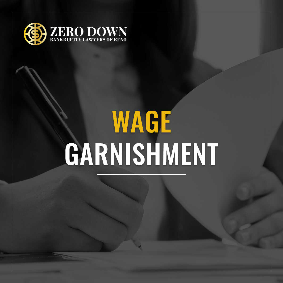 Wage Garnishment Reno Zero Down Bankruptcy Lawyers